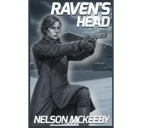 Raven's Head: Book Five of the History of Piracy in the 24th Century
