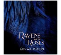 Cris Williamson - Ravens and The Roses