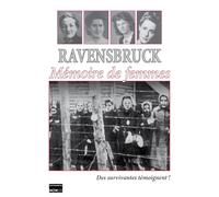 Ravensbrück : Mémoire De Femmes