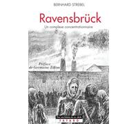 Ravensbrück: Un complexe concentrationnaire