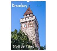 Ravensburg, Stadt der Türme (Wandkalender 2026 DIN A3 hoch), CALVENDO Monatskalender: Ravensburg, Stadt der Türe und Tore in Oberschwaben