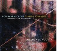 Ravenscroft,Bob & Inner Journeys - Phantasmagoria [Compact Discs]
