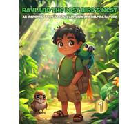 Ravi and the Lost Bird’s Nest: An inspiring story about teamwork and helping nature