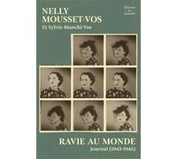 Ravie au monde : Journal (1943-1945) - Nelly Mousset-Vos - Les Leonides - broché - Essai