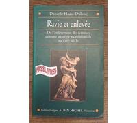 Ravie et enlevée : De l'enlèvement des femmes comme stratégie matrimoniale au XVIIe siècle
