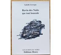 Ravin des Nuits que tout bouscule