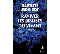 Raviver les braises du vivant: Un front commun