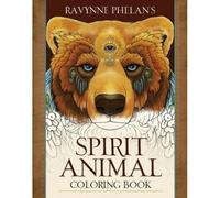 Ravynne Phelan's Spirit Animal Coloring Book