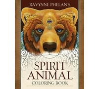 Ravynne Phelan's Spirit Animal Coloring Book