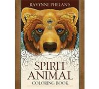 Ravynne Phelans Spirit Animal Coloring Book Ravynne Phelans Spirit Animal Coloring Book (Auteur)