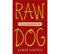 Raw Dog: The Naked Truth About Hot Dogs