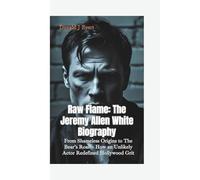 RAW FLAME: The Jeremy Allen White Biography-From Shameless Origins to The Bear’s Roar - How an Unlikely Actor Redefined Hollywood GritRAW FLAME The Jeremy Allen White Biography - From Shameless Origin