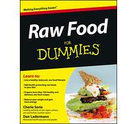 Dan Ladermann, Cherie Soria – Raw Food For Dummies