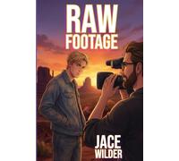 Raw Footage: An MM Friends to Lovers Romance