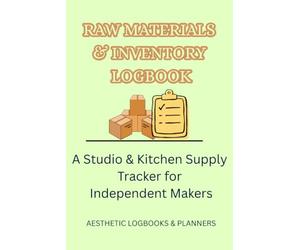 Raw Materials & Inventory Logbook: An Elegant Two-Page Spread Tracker for Bulk Ingredients, Supplier Invoices, and Stock Level Calculations
