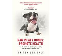 Raw Meaty Bones: Promote Health