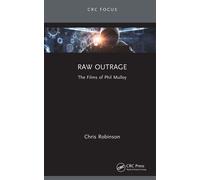 Raw Outrage The Films of Phil Mulloy - Chris Robinson - CRC Press - ebook (ePub) - Livre