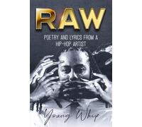 RAW: Poetry and Lyrics from a Hip-Hop Artist