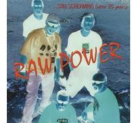 Raw Power - Still Screaming (After 20 Years) [Import]