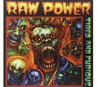 Raw Power - Tired and Furious