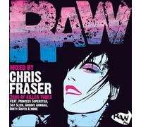 Raw - Raw Mixé par Chris Fraser