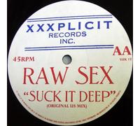 Raw Sex - Raw Sex - Suck It Deep - Xxxplicit Records Inc.