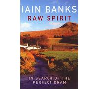 Raw Spirit: In Search of the Perfect Dram