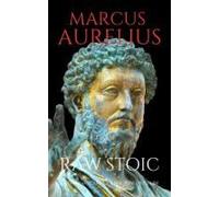 Raw Stoic: A No-Bullshit Guide To Living Real