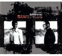 RAW STYLUS - Believe in Me [Import]