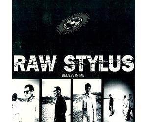 Raw Stylus - Believe in Me [Import]