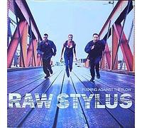 Raw Stylus - Pushing Against the Flow