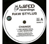 Raw Stylus - Raw Stylus - Change / Pushing Against The Flow - Wired Recordings