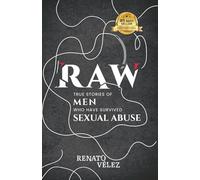 RAW: True Stories of Men Who Have Survived Sexual Abuse