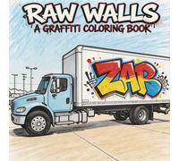 Raw Walls: A Graffiti Coloring Book: A Creative Coloring Book Where You Draw Graffiti Art into Urban and Landscape Scenes