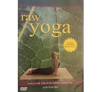 Raw Yoga; Yoga for the Raw Food Lifestyle