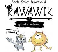Rawawik rencontre le monstre. Les apparences sont trompeuses. Rawawik