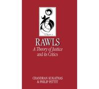 Rawls 'a Theory Of Justice' And Its Critics