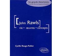 Rawls John - Vie, oeuvres, concepts - Cyrille Rouge-Pullon - Ellipses - broché - Essai
