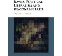 Rawls, Political Liberalism and Reasonable Faith - [Version Originale] Inconnu (Auteur)