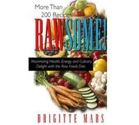 Rawsome by Brigitte Mars Brigitte Mars (Auteur)