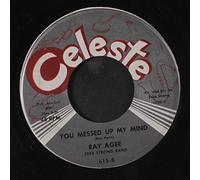 RAY AGEE - leave me alone / you messed up my mind 45 rpm single