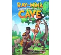 Ray and Mina Investigate the Mystery of the Cave