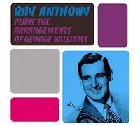 RAY ANTHONY - Ray Anthony plays the Arrangements of George Williams