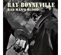 RAY BONNEVILLE - Bad Mans Blood by RAY BONNEVILLE (2011-08-30)