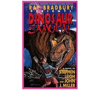 Ray Bradbury Presents Dinosaur Samurai