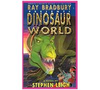 Ray Bradbury Presents Dinosaur World