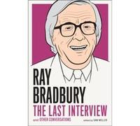 Ray Bradbury The Last Interview by Ray Bradbury Inconnu (Auteur)