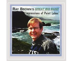 Ray Brown's Great Big Band - Impressions of Point Lobos