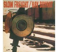 Ray Bryant - Slow Freight [Import anglais]
