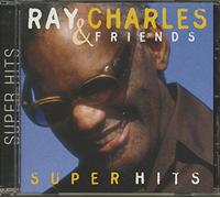Ray Charles & Friends - Super Hits - Ray Charles & Friends